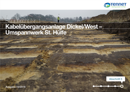 Baubericht Nr. 1 – Kabelübergangsanlage Dickel/West – Umspannwerk St