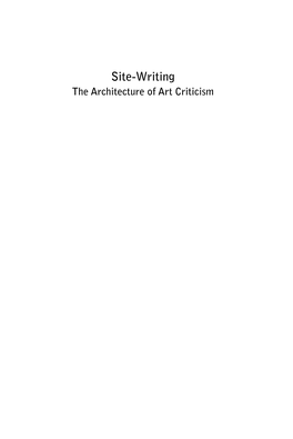 Site-Writing the Architecture of Art Criticism for Alan and Beth Site-Writing the Architecture of Art Criticism