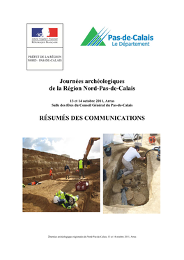 Journées Archéologiques De La Région Nord-Pas-De-Calais RÉSUMÉS DES COMMUNICATIONS