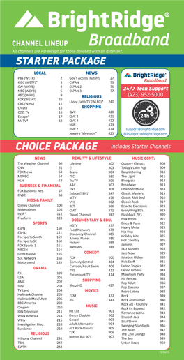 CHANNEL LINEUP All Channels Are HD Except for Those Denoted with an Asterisk*