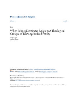 When Politics Dominates Religion: a Theological Critique of Televangelist Rod Parsley Leigh Rogers Denison University