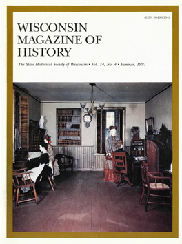 WISCONSIN MAGAZINE of HISTORY the State Historical Society of Wisconsin • Vol