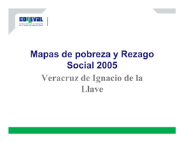 Mapas De Pobreza Y Rezago Social 2005 Veracruz De Ignacio De La Llave Índice