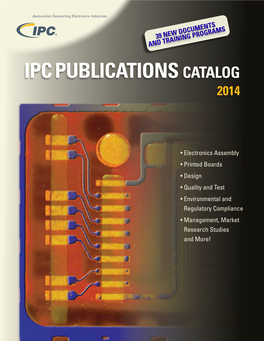 IPC Standards Are Associated with Nearly Every Step TABLE of CONTENTS of Printed Board Production and Assembly