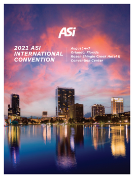 2021 ASI International Convention | August 4-7 Orlando, Florida 1 Welcome to Orlando