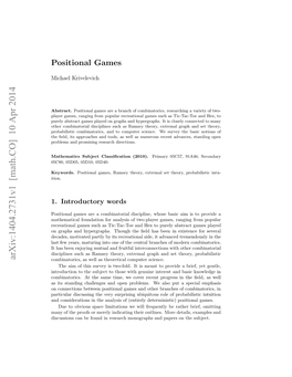 Positional Games Involve Two Players Alternately Claiming Unoccupied Elements of a Set X, the Board of the Game; the Elements of X Are Called Vertices