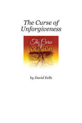 The Curse of Unforgiveness