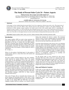 The Study of Present Solar Cycle 24 – Future Aspects Shailraj Narang1, Meera Gupta2 and Anubha Singh Gaur1 1Sos Physics and Astrophysics, Pt