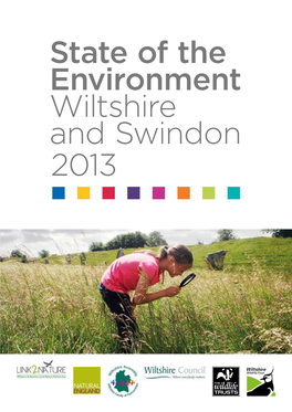 State of the Environment Wiltshire and Swindon 2013 State of the Environment Wiltshire and Swindon 2013 State of the Environment Wiltshire and Swindon 2013 Contents