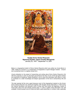 Kyabje Domo Geshe Rinpoche Ngawang Gyalten Jigme Choekyi Wangchuk January 22, 1937 - September 10, 2001