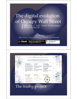 The Digital Evolution of Occupy Wall Street Emilio Ferrara –SOIC –Cnets–IU Bloomington { Ferrarae@Indiana.Edu