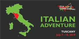 TUSCANY July 7 - 15, 2019 TOUR OVERVIEW