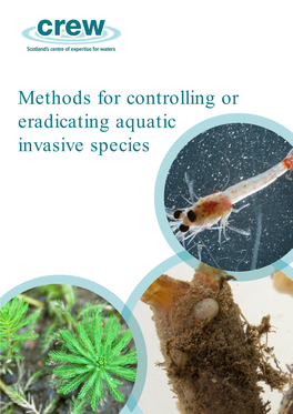 Methods for Controlling Or Eradicating Aquatic Invasive Species Scotland’S Centre of Expertise for Waters