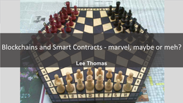 Blockchains and Smart Contracts - Marvel, Maybe Or Meh?