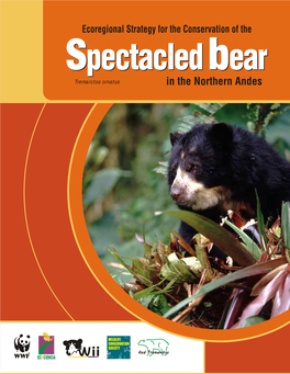 SPECTACLED BEAR (Tremarctos Ornatus) in the NORTHERN ANDES © 2003 World Wildlife Fund (WWF), Fundación Wii, Ecociencia, Wildlife Conservation Society (WCS)