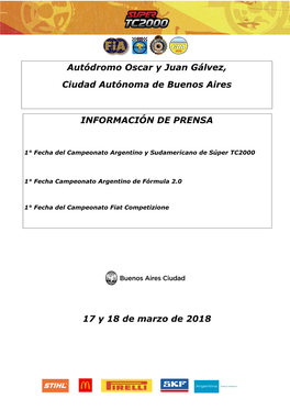 Autódromo Oscar Y Juan Gálvez, Ciudad Autónoma De Buenos Aires INFORMACIÓN DE PRENSA 17 Y 18 De Marzo De 2018