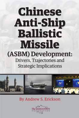 Chinese Anti-Ship Ballistic Missile (ASBM) Development: Drivers, Trajectories and Strategic Implications