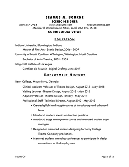 SEAMUS M. BOURNE SCENIC DESIGNER (910) 547-0954 Nubourne@Mac.Com Member of United Scenic Artists, Local USA 829, IATSE CURRICULUM VITAE