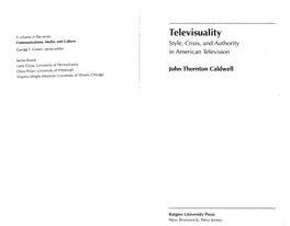 Televisuality Communications, Media, and Culture Style, Crisis, and Authority George F