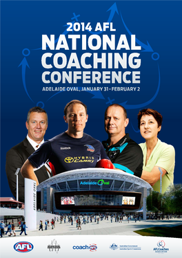 Coaching Conference Adelaide Oval, January 31 - February 2 2014 Afl National Coaching Conference Adelaide Oval, January 31 - February 2