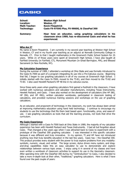 School: Weston High School Location: Weston, CT Math Teacher: Kevin Fitzpatrick Technology: Casio FX-9750G Plus, FX-9860G, & Classpad 300