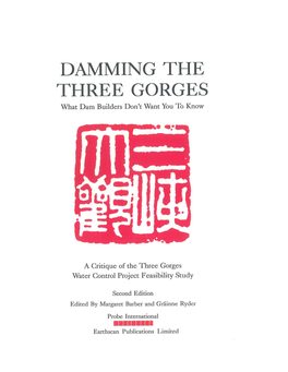 Damming the Three Gorges: What Dam-Builders Don't Want You to Know