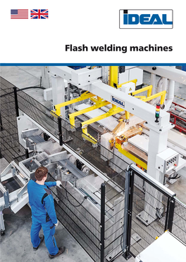 Flash Welding Machines IDEAL – Superior Reliability and Support from Our Company