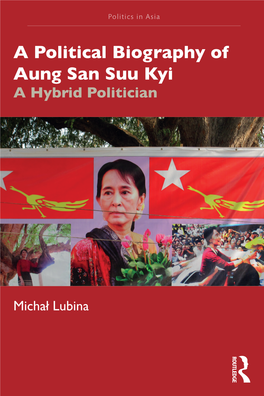 A Political Biography of Aung San Suu Kyi; a Hybrid Politician
