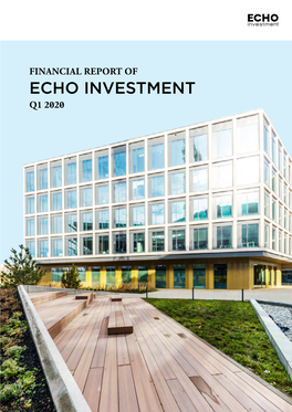 Echo Investment Q1 2020 Content