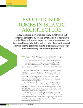 Evolution of Tombs in Islamic Architecture Today Tombs Or Memorials Are Rarely Constructed but Centuries Earlier the Rulers Laid Emphasis on Constructing Tombs