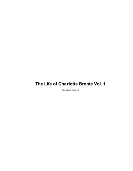 The Life of Charlotte Bronte Vol. 1