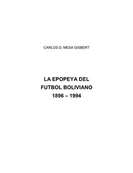 La Epopeya Del Futbol Boliviano 1896 – 1994