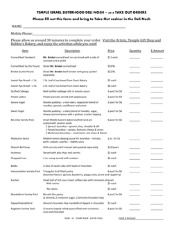 TEMPLE ISRAEL SISTERHOOD DELI NOSH 2018 TAKE out ORDERS Please Fill out This Form and Bring to Take out Cashier in the Deli N