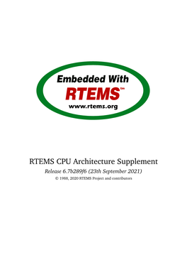 RTEMS CPU Architecture Supplement Release 6.7B289f6 (23Th September 2021) © 1988, 2020 RTEMS Project and Contributors