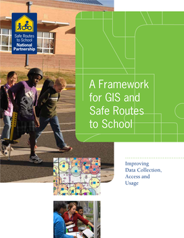 A Framework for GIS and Safe Routes to School