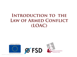 Introduction to the Law of Armed Conflict (LOAC)