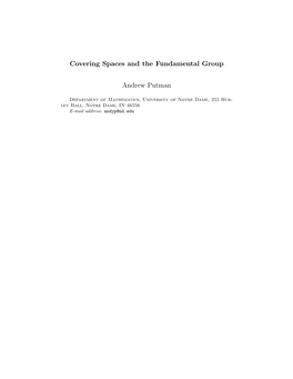 Covering Spaces and the Fundamental Group Andrew Putman