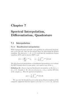 SPECTRAL INTERPOLATION, DIFFERENTIATION, QUADRATURE Otherwise