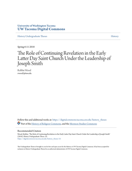 The Role of Continuing Revelation in the Early Latter Day Saint Church Under the Leadership of Joseph Smith Robbie Wood Rwood2@Uw.Edu