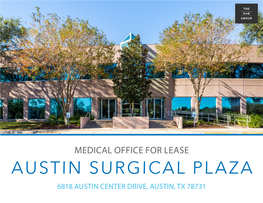 Austin Surgical Plaza 6818 Austin Center Drive, Austin, Tx 78731 Medical Office for Lease Austin Surgical Plaza 6818 Austin Center Drive, Austin, Tx 78731