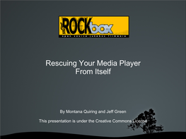 Rescuing Your Media Player from Itself