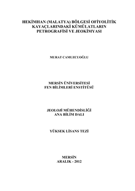 Hekimhan (Malatya) Bölgesi Ofiyolitik Kayaçlarindaki Kümülatlarin Petrografisi Ve Jeokimyasi