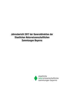 Jahresbericht 2017 Der Generaldirektion Der Staatlichen Naturwissenschaftlichen Sammlungen Bayerns Herausgegeben Von: Prof