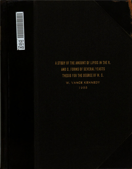 A Study of the Amount of Lipids in the R. and S. Forms of Several Teasts Thesis for the Degree of M