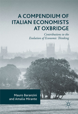 A COMPENDIUM of ITALIAN ECONOMISTS at OXBRIDGE Contributions to the Evolution of Economic Thinking