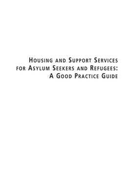 Housing and Support Services for Asylum Seekers and Refugees: a Good Practice Guide John Perry © Chartered Institute of Housing 2005 1 903208 98 X