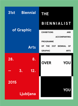 31St Biennial of Graphic Arts 28. 8. — 3. 12. 2015 Ljubljana the Biennialist