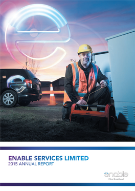 ENABLE SERVICES LIMITED 2015 ANNUAL REPORT 2 / Enable Services Limited CONTENTS