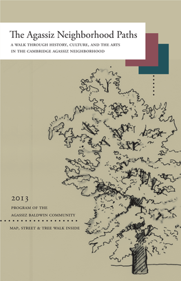 The Agassiz Neighborhood Paths a Walk Through History, Culture, and the Arts in the Cambridge Agassiz Neighborhood