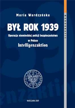 Był Rok 1939 Operacja Niemieckiej Policji Bezpieczeństwa W Polsce Intelligenzaktion